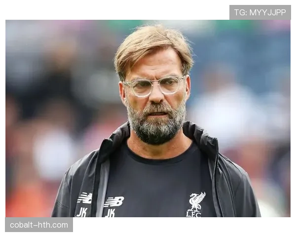 克洛普战术革新引发关注，新赛季球队竞争力有望持续提升