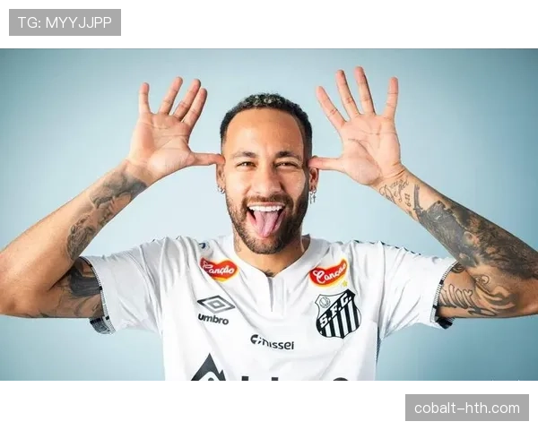 内马尔:从南美之王到欧洲巨星的关键生涯节点解析 内马尔:从南美之王到欧洲巨星的关键生涯节点解析